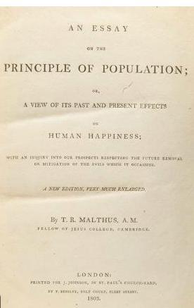 Thomas Robert Malthus (1766-1834) Δοκίμιο επί της αρχής του πληθυσμού 1 η ανώνυμη έκδοση