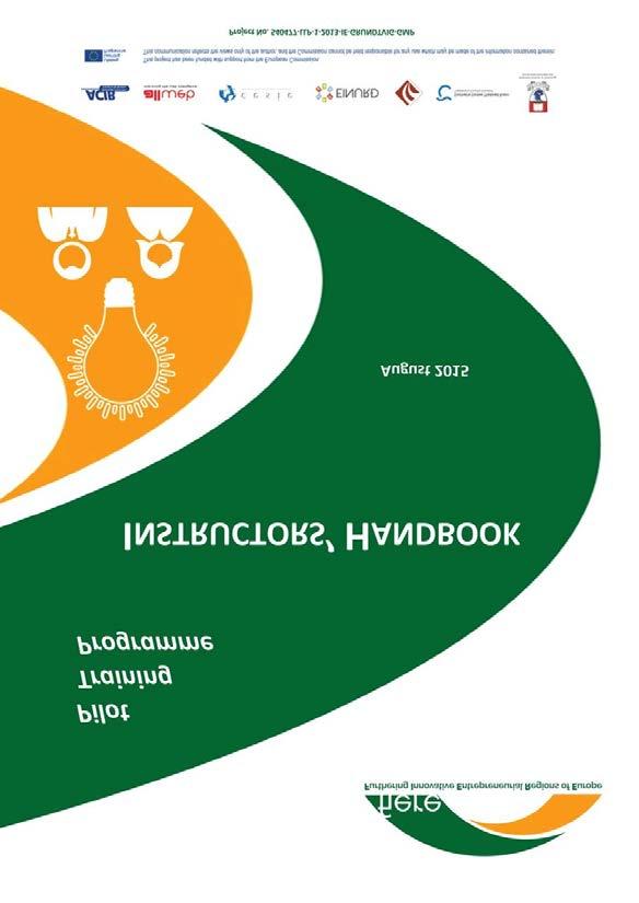 Μπορείτε να κατεβάσετε τα πλήρη Εγχειρίδια Εκπαιδευτών και Εκπαιδευόμενων, καθώς και τα ενιαία προγράμματα κατάρτισης, από τον παρακάτω σύνδεσμο: http://www.fiereproject.eu/index.php/reports/.