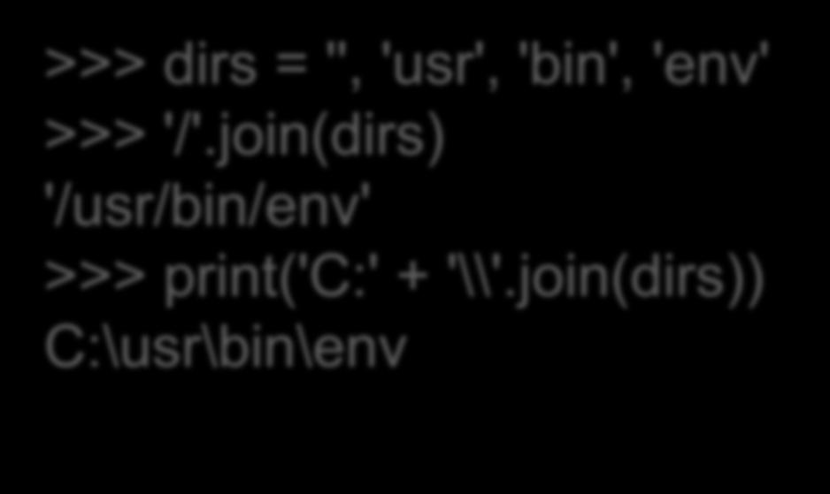 Παράδειγμα της join >>> dirs = '',