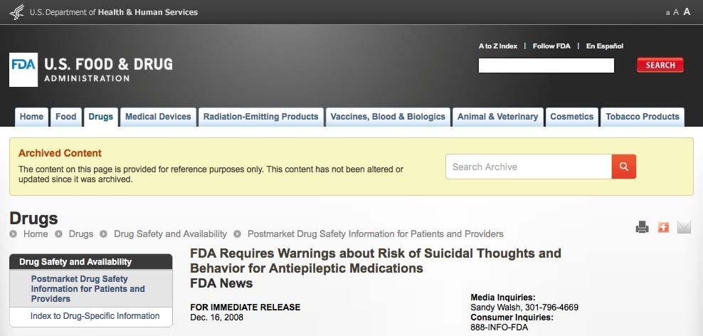 και κατέληξε σε black box από τον FDA (2008) The following antiepileptic drugs are required to add warnings about the risk of suicidality: Carbamazepine (marketed as Carbatrol, Equetro, Tegretol,