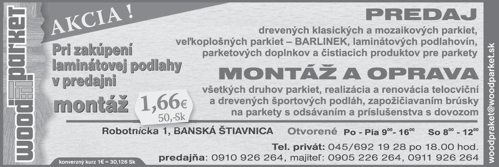 sobota 8:00 11:00 Týždenník Mesta Banská Štiavnica vychádza každý štvrtok, redakčná uzávierka je v
