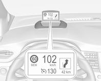 Όργανα και χειριστήρια 105 Προβολή ενδείξεων στο παρμπρίζ: ταχύτητα οχήματος όρια ταχύτητας από την ανίχνευση σημάτων οδικής κυκλοφορίας καθορισμένη ταχύτητα του περιοριστή ταχύτητας (κόφτη)