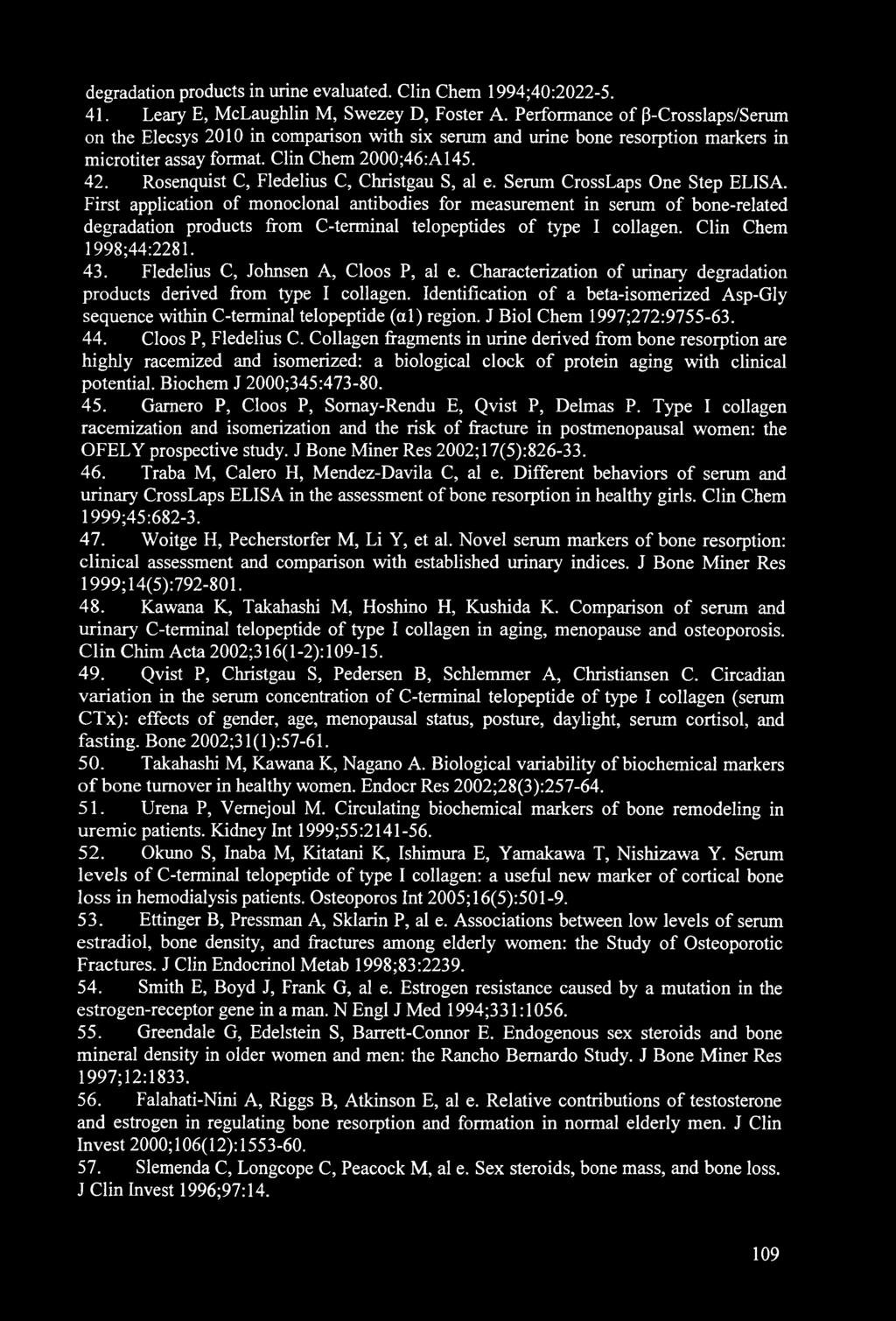 degradation products in urine evaluated. Clin Chem 1994;40:2022-5. 41. Leary E, McLaughlin M, Swezey D, Foster A.