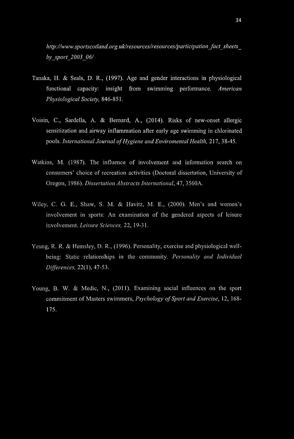Risks of new-onset allergic sensitization and airway inflammation after early age swimming in chlorinated pools. International Journal of Hygiene and Enviromental Health, 217, 38-45. Watkins, M.