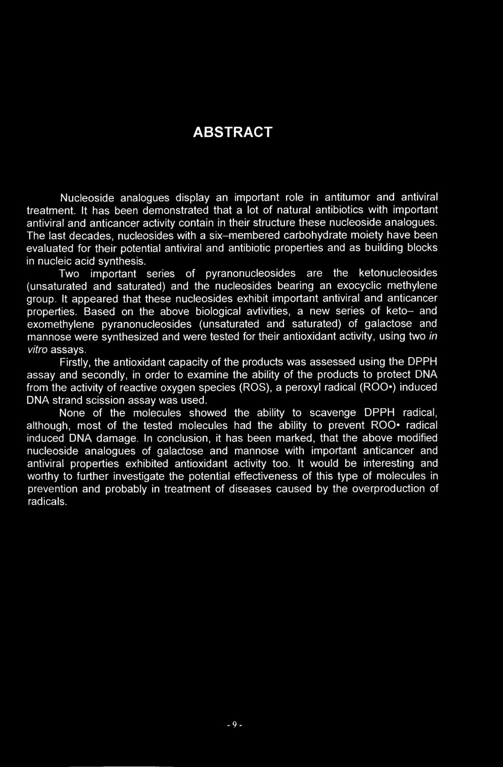 ABSTRACT Nucleoside analogues display an important role in antitumor and antiviral treatment.