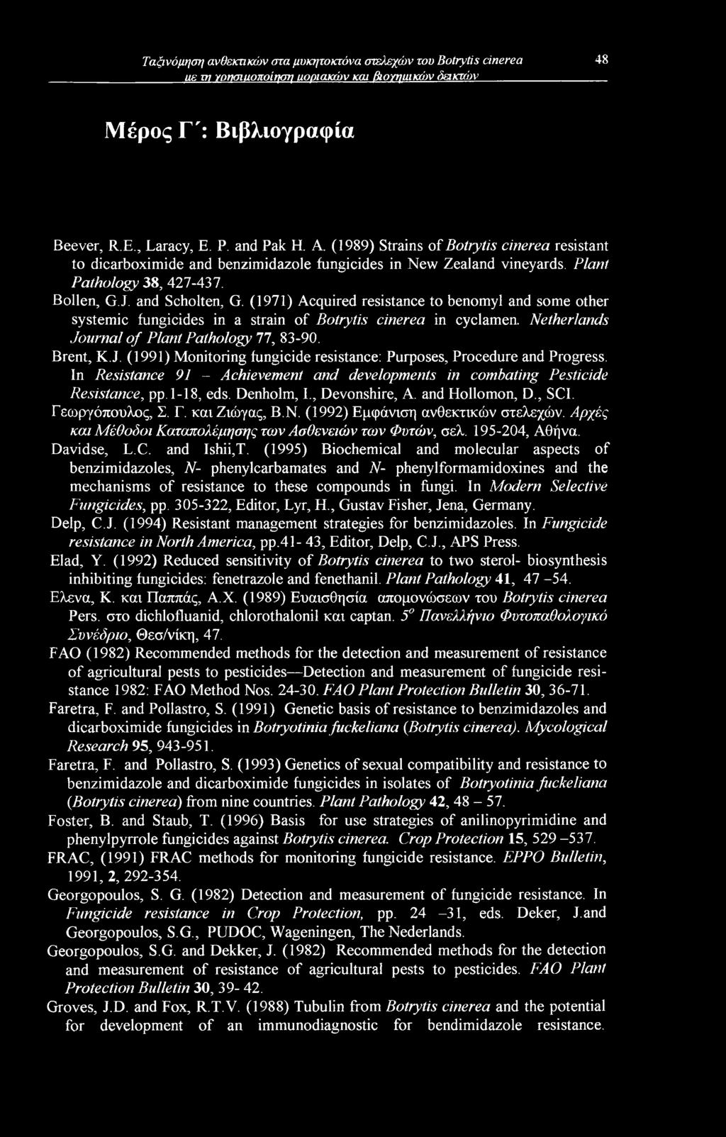 (1971) Acquired resistance to benomyl and some other systemic fungicides in a strain of Botrytis cinerea in cyclamen. Netherlands Jo