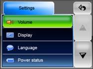 Settings (Ρυθμίσεις) Αγγίξετε το εικονίδιο Settings (Ρυθμίσεις) στο Main Menu (Βασικό μενού) και θα εμφανιστεί η εξής οθόνη: Volume (Ένταση) Πατώντας το 'Volume' (Ένταση) μπορείτε να τροποποιήσετε το