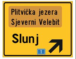 Na prometnim znakovima mogu biti ispisana tri, a najviše ĉetiri naziva, naselja ukljuĉivo i nazive nacionalnog parka, svetišta, olimpijskog centra ili nekog drugog sadrţaja od nacionalnog znaĉaja.