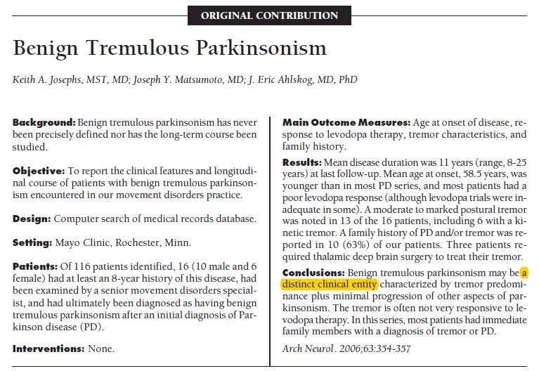 Καλοήθης τρομώδης παρκινσονισμός BTP (Benign Tremulous Parkinsonism) : τρόμος