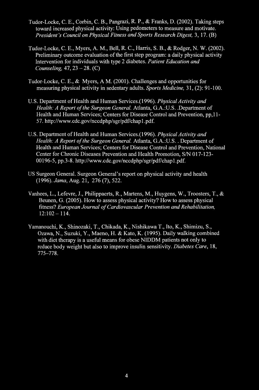 Tudor-Locke, C. E., Corbin, C. B., Pangrazi, R. P., & Franks, D. (2002). Taking steps toward increased physical activity: Using pedometers to measure and motivate.