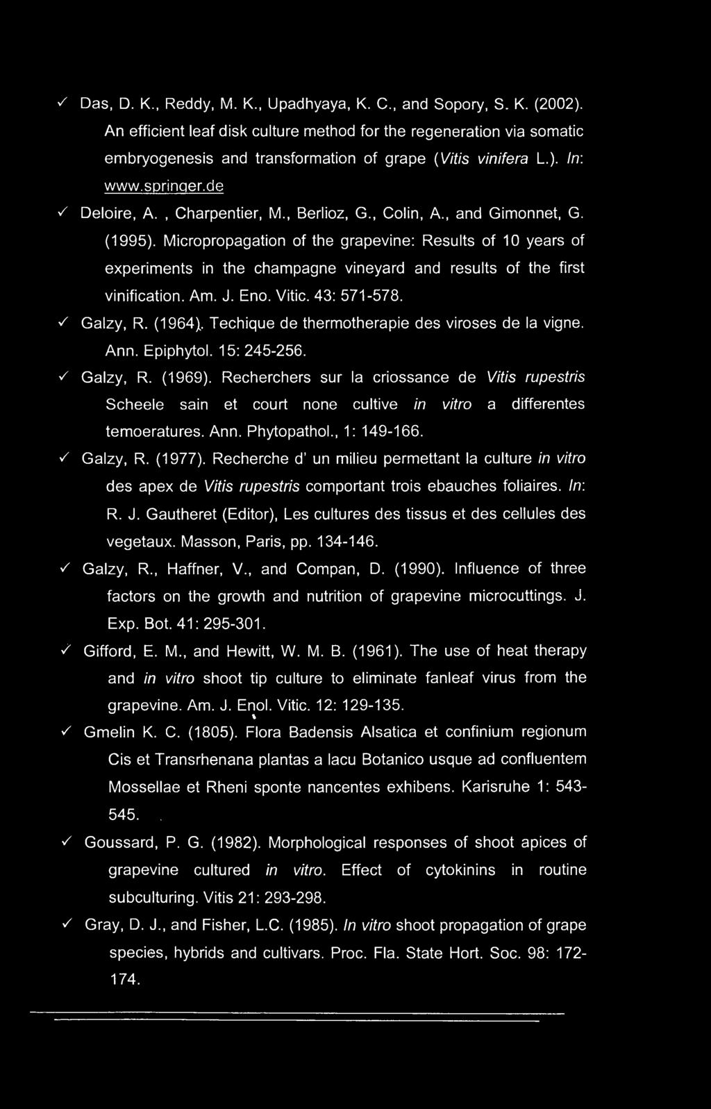 , Colin, A., and Gimonnet, G. (1995). Micropropagation of the grapevine: Results of 10 years of experiments in the champagne vineyard and results of the first vinification. Am. J. Eno. Vitic.