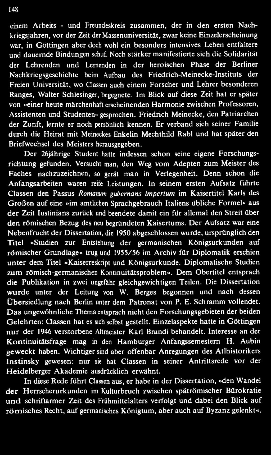 Noch stärker manifestierte sich die Solidarität der Lehrenden und Lernenden in der heroischen Phase der Berliner Nachkriegsgeschichte beim Aufbau des Friedrich-M einecke-instituts der Freien