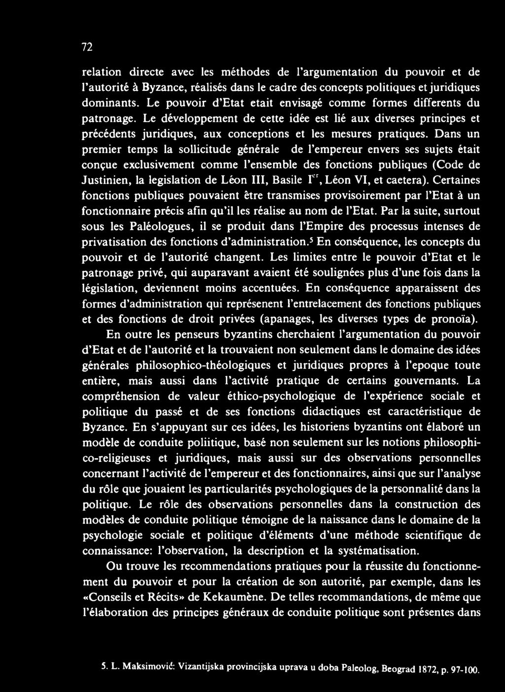 Dans un premier temps la sollicitude générale de l empereur envers ses sujets était conçue exclusivement comme l ensemble des fonctions publiques (Code de Justinien, la législation de Léon III,