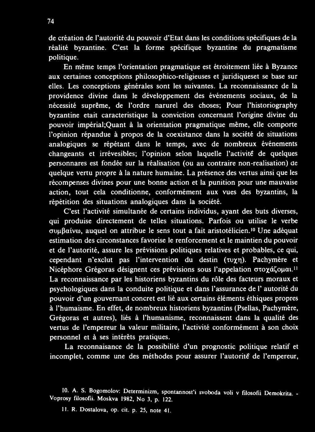la conviction concernant l origine divine du pouvoir impérial;quant à la orientation pragmatique même, elle comporte l opinion répandue à propos de la coexistance dans la société de situations