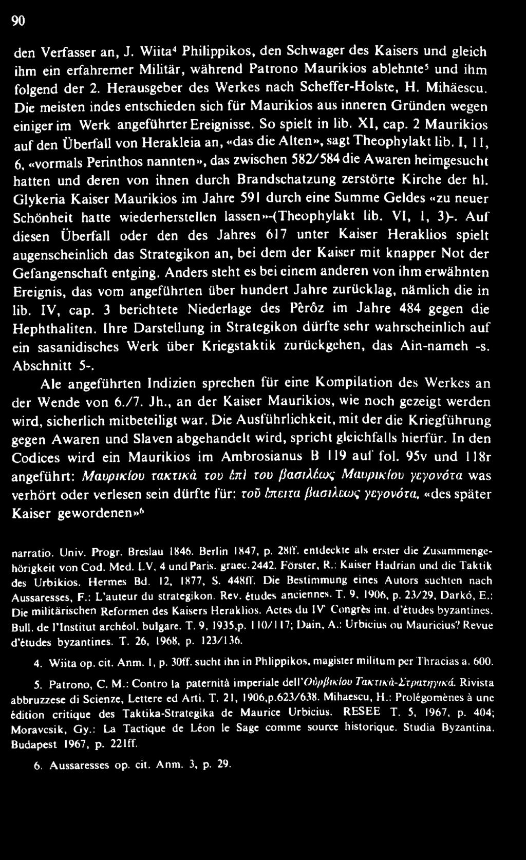 XI, cap. 2 M aurikios auf den Überfall von Herakleia an, «das die Alten», sagt Theophylakt lib.