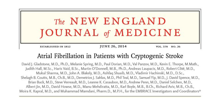 EMBRACE trial Randomly assigned 572 patients 55 years of age or older, without known atrial fibrillation, who had had a cryptogenic ischemic stroke or TIA within the previous 6 months Additional