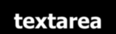 </textarea> παπάδειγμα: http://www.w3schools.