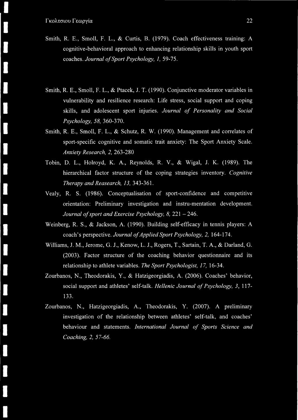 Conjunctive moderator variables in vulnerability and resilience research: Life stress, social support and coping skills, and adolescent sport injuries.