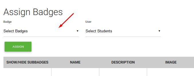 Assign Badges Στη σελίδα Assign Badges μπορείτε να δώσετε στους μαθητές σας εμβλήματα τα οποία είναι εκπαιδευτικού χαρακτήρα και