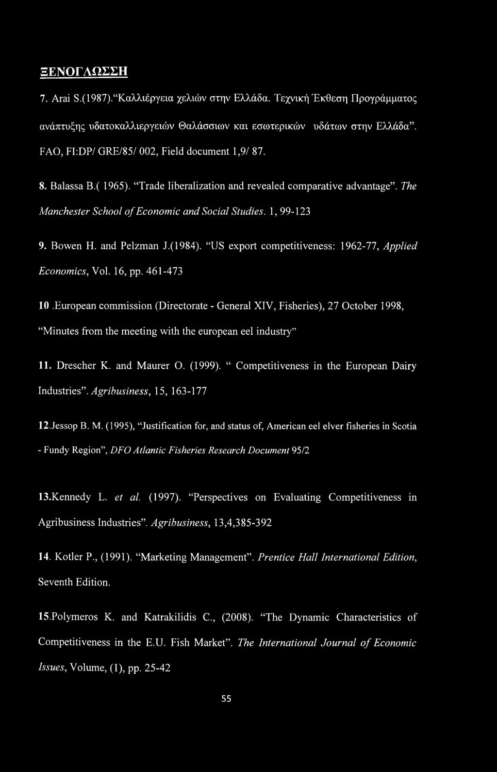 Bowen H. and Pelzman J.(l984). US export competitiveness: 1962-77, Applied Economics, Vol. 16, pp. 461-473 10.