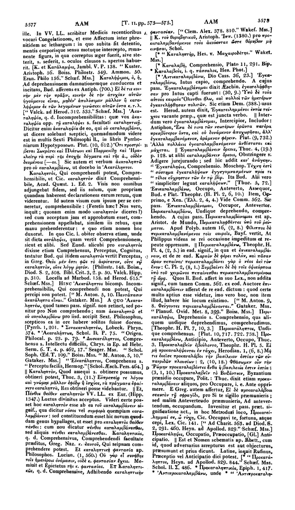 5577 ΛΑΜ ΕΤ. iupp.573 575.] ille. In VV. LL. scribitur Medicis recentioribus 1 φαντασία».
