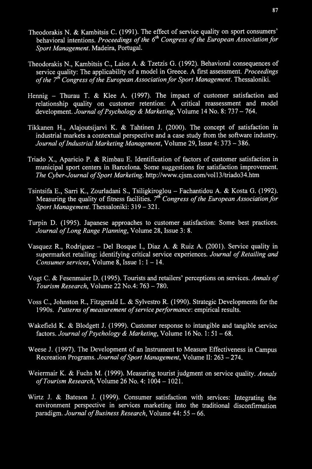 Proceedings of the 7 Congress of the European Association for Sport Management. Thessaloniki. Hennig - Thurau T. & Klee A. (1997).