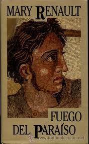 Actividades complementarias: - Lectura de M. Renault, Fuego del paraíso.