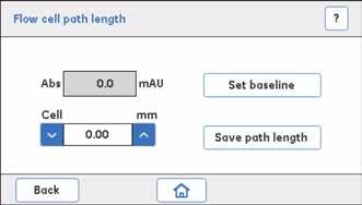 3 Εργασίες συντήρησης 3.5 UVΣυσκευή παρακολούθησης 3.5.3 Flow cell path length Οδηγίες Ακολουθήστε τις παρακάτω οδηγίες για να πραγματοποιήσετε έναν έλεγχο του Flow cell path length και να ορίσετε ένα νέο μήκος κυψελίδας.