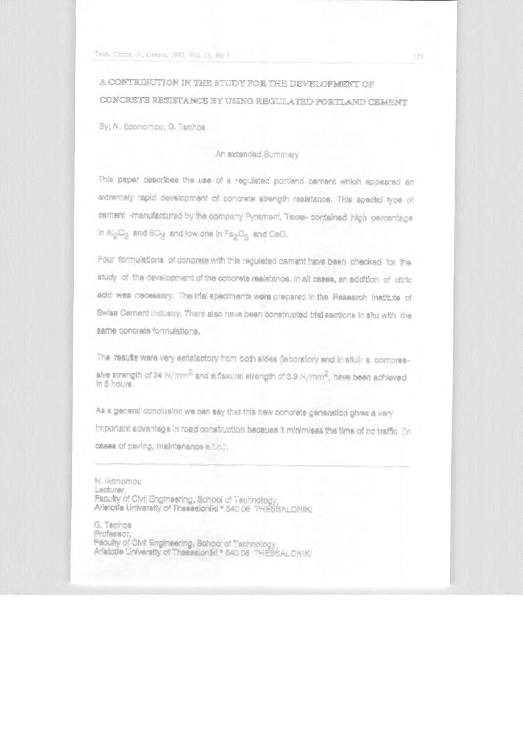 Tech. Chron.-A, Greece, 199, Vol. 1, Νο 107 Α CONΊRBuτiON ΙΝ ΊΉΕ SΊUDY FOR ΊΉΕ DEVELOPMBNΊ OF CONCREτE RESSTANCE ΒΥ USNG REGULAτED PORτLAND CΕΜΕΝΊ By Ν. Economou, G.