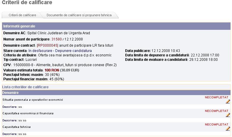 Anunturi Pentru introducerea raspunsului la un anumit criteriu se actioneaza pictograma acestuia. Veti fi directionat intr-o noua pagina pentru completarea raspunsului.