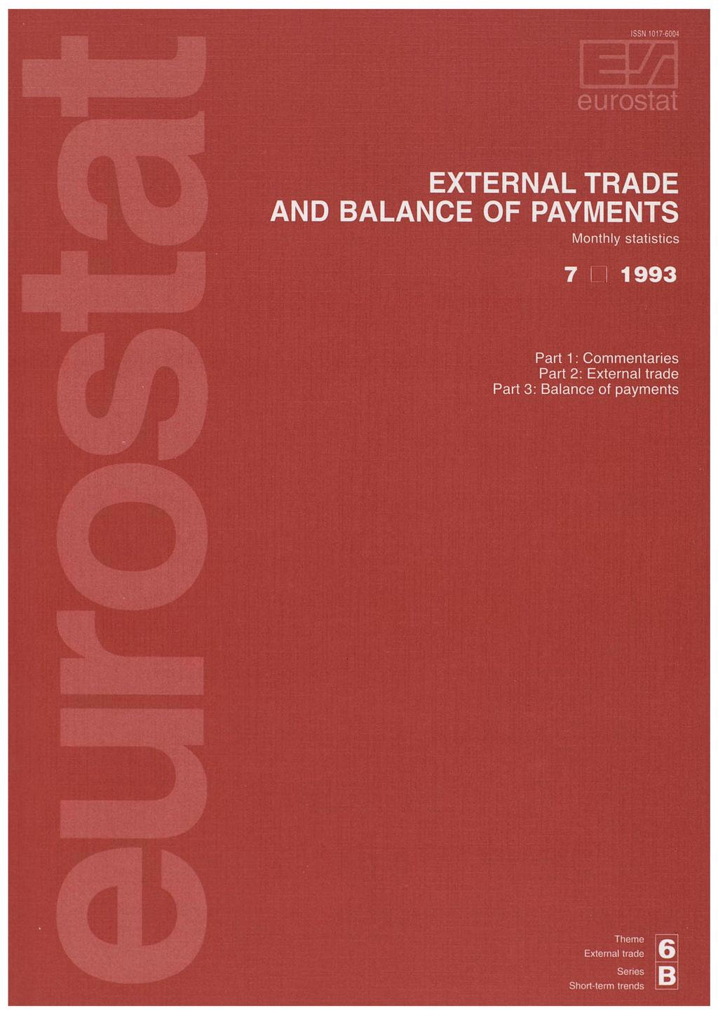 SS -6 eurostat ETERL TRE BLCE O PYETS onthly statistics ' i Part : Commentaries Part :