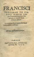 38. Παλαιότυπα 1164 1165 1166 1167 1168 1164 FRANCISCI VERGARAE DE OMNIBUS Graecae linguae grammaticae partibus, libri quinque, in suum & verum ordinem restituti.