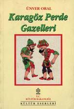 Aρχικά εξώφυλλα. 30-40 0799 ORAL UNVER KARAGOZ PERDE GAZELLERI. T. C.