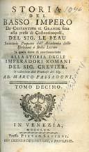 LeBeau [ ] la quale serve di continuazione alla Storia degli imperadori romani del sig. Crevier. Traduzione dal francese del sig. ab. Marco Fassadoni.