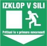 Znak Pomen/napis Koda Zasilni izhod -smer izhoda desno navzdol Velikost v cm 1005219- TFL 30 x 15 1005149 20 x 10 1005467 20 x 10 1005169 20 x 10 Tabla 1005467-T