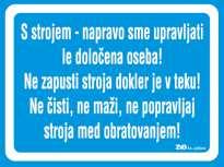 Znak pomen Koda Velikost v cm Navodila delovna oprema 1005178 20 x 15 Navodila za umivanje/razkuževanje rok 1005179
