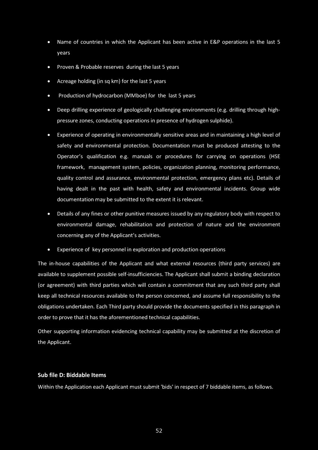 Name of countries in which the Applicant has been active in E&P operations in the last 5 years Proven & Probable reserves during the last 5 years Acreage holding (in sq km) for the last 5 years