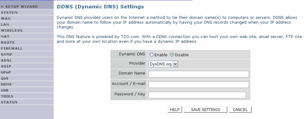 Μενού DDNS NetFasteR IAD 2 Περιγραφή Η δυνατότητα Dynamic Domain Name Service (DDNS) παρέχει στους χρήστες του Internet µια µέθοδο να συνδέουν το domain name τους µε έναν υπολογιστή ή server.
