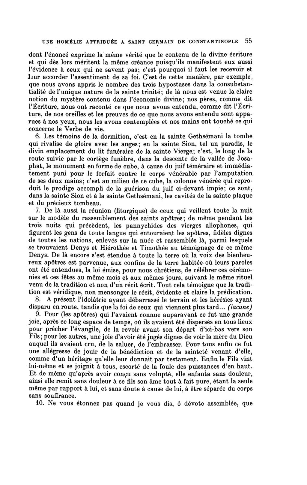 UNE HOMÉLIE ATTRIBUÉE A SAINT GERMAIN DE CONSTANTINOPLE 55 dont l'énoncé exprime la même vérité que le contenu de la divine écriture et qui dès lors méritent la même créance puisqu'ils manifestent
