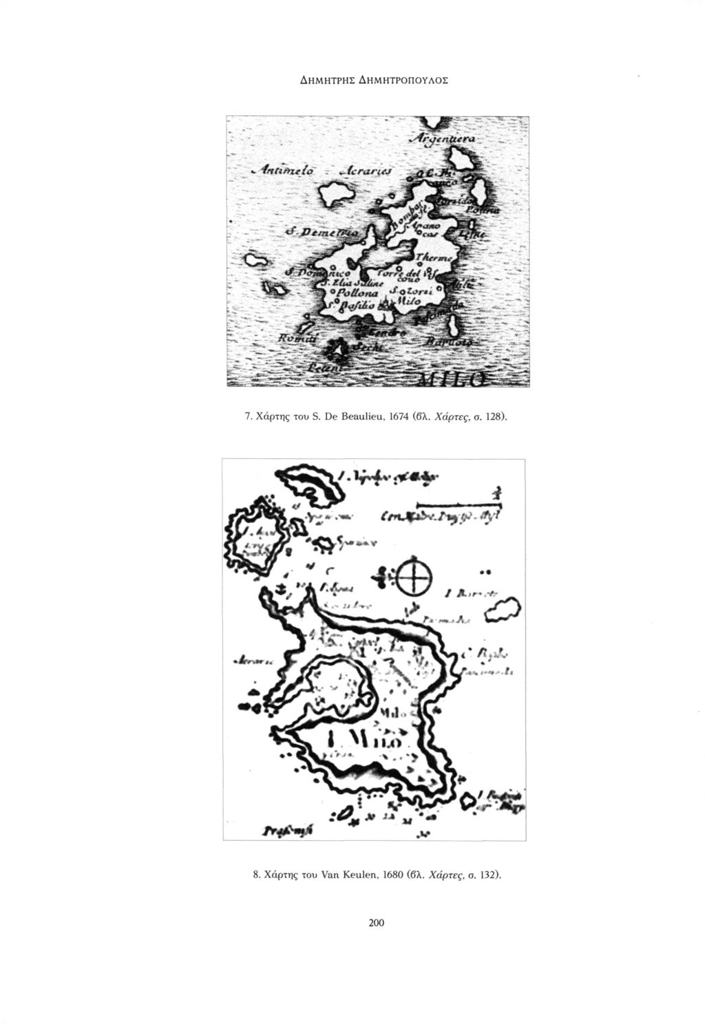 ΔΗΜΉΤΡΗΣ ΔΗΜΗΤΡΟΠΟΥΛΟΣ 7. Χάρτης του S. De Beaulieu, 167 (βλ. Χάρτες, σ. 128). ^ξ ζν. If <fv ;* #*» «' 'γ*/τί # ι?ν~** ν Ci / Ά «k/^l, Μ /, *>MP*ÌK\/!