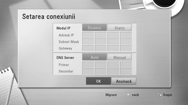 Conectare 23 Configurarea reţelei cu fir Dacă există un server DHCP pe reţeaua locală (LAN) prin conexiune cu fir, acestui player îi va fi alocată automat o adresă IP.