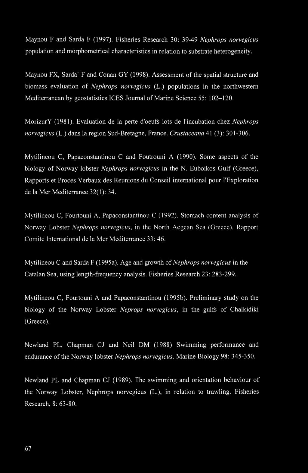) populations in the northwestern Mediterranean by geostatistics ICES Journal of Marine Science 55: 102-120. MorizurY (1981).