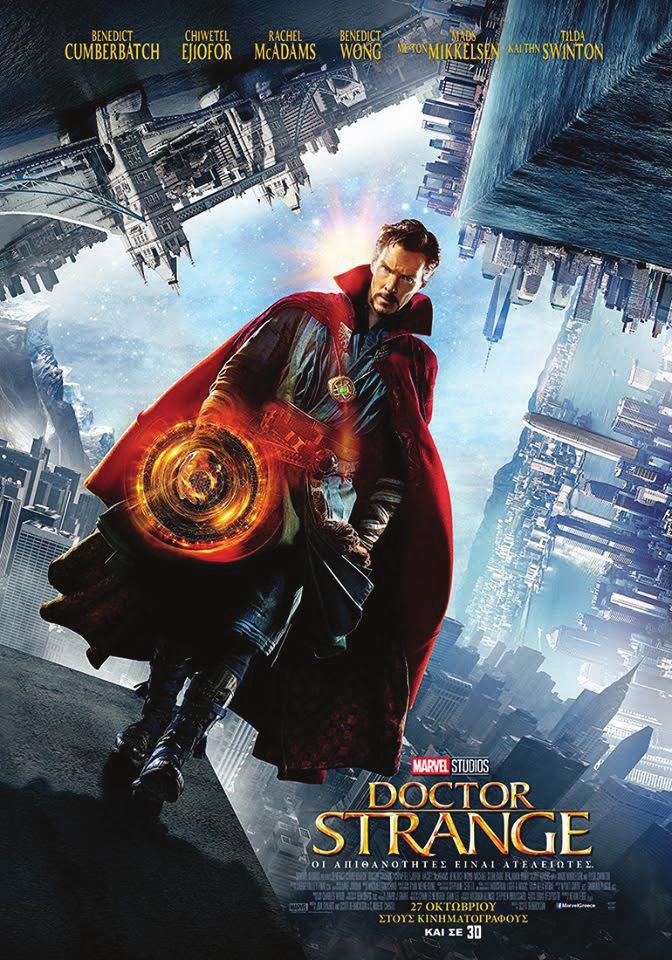 Από 27/10 έως 2/11 DOCTOR STRANGE Υπόθεση: Από το σύμπαν της Marvel, έρχεται ο «Doctor Strange», η ιστορία του παγκοσμίως διάσημου νευροχειρούργου, Dr.