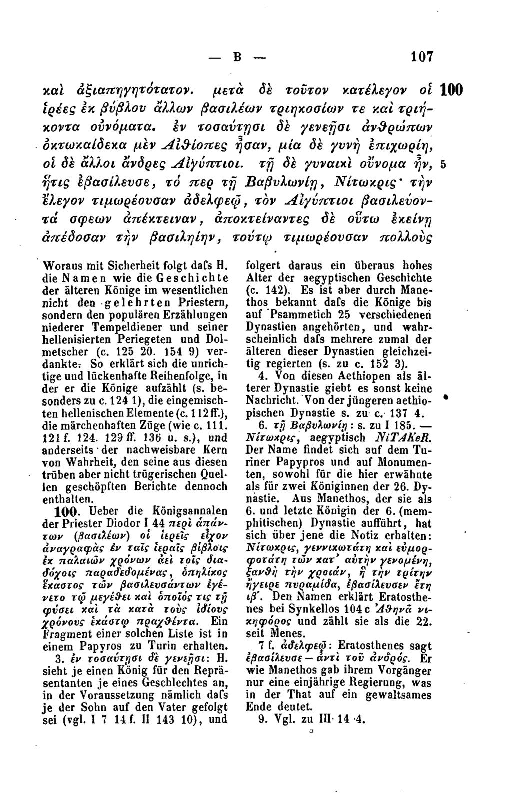 Β.107 και άξιαπηγητότατον. μετά όέ τούτον κατέλεγον οι 100 ιρέες ex βυβλον άλλων βασιλέων τριηκοσίων τε και τριήκοντα οννόματα.