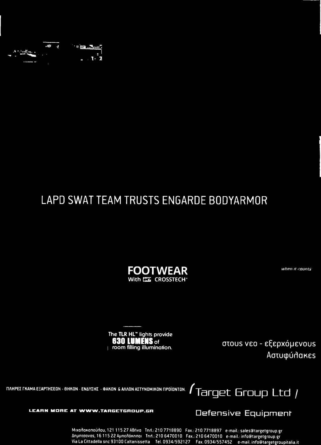 ... 1 \ A ******* * 1 LAPD SWAT TEAM TRUSTS ENGARDE B0DYARM0R FOOTWEAR W ith E 3 CROSSTECH' when it counts4 The TLR HL"