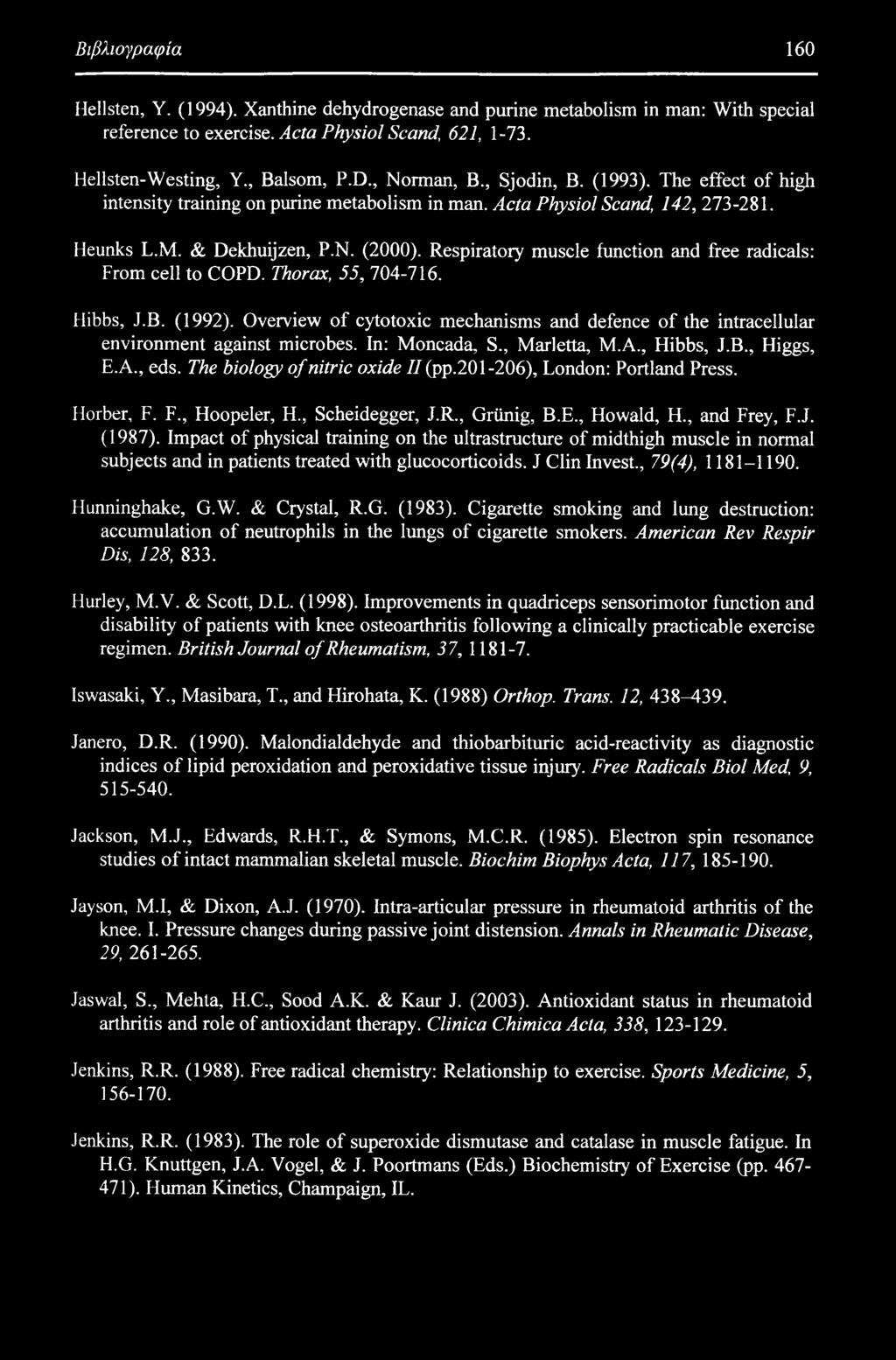 Respiratory muscle function and free radicals: From cell to COPD. Thorax, 55, 704-716. Hibbs, J.B. (1992).