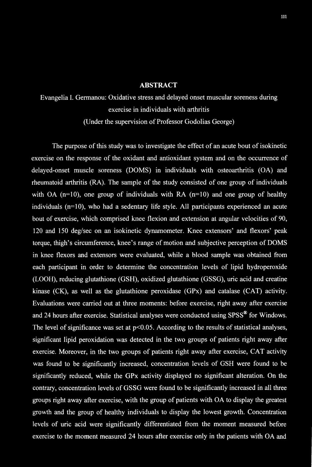 investigate the effect of an acute bout of isokinetic exercise on the response of the oxidant and antioxidant system and on the occurrence of delayed-onset muscle soreness (DOMS) in individuals with