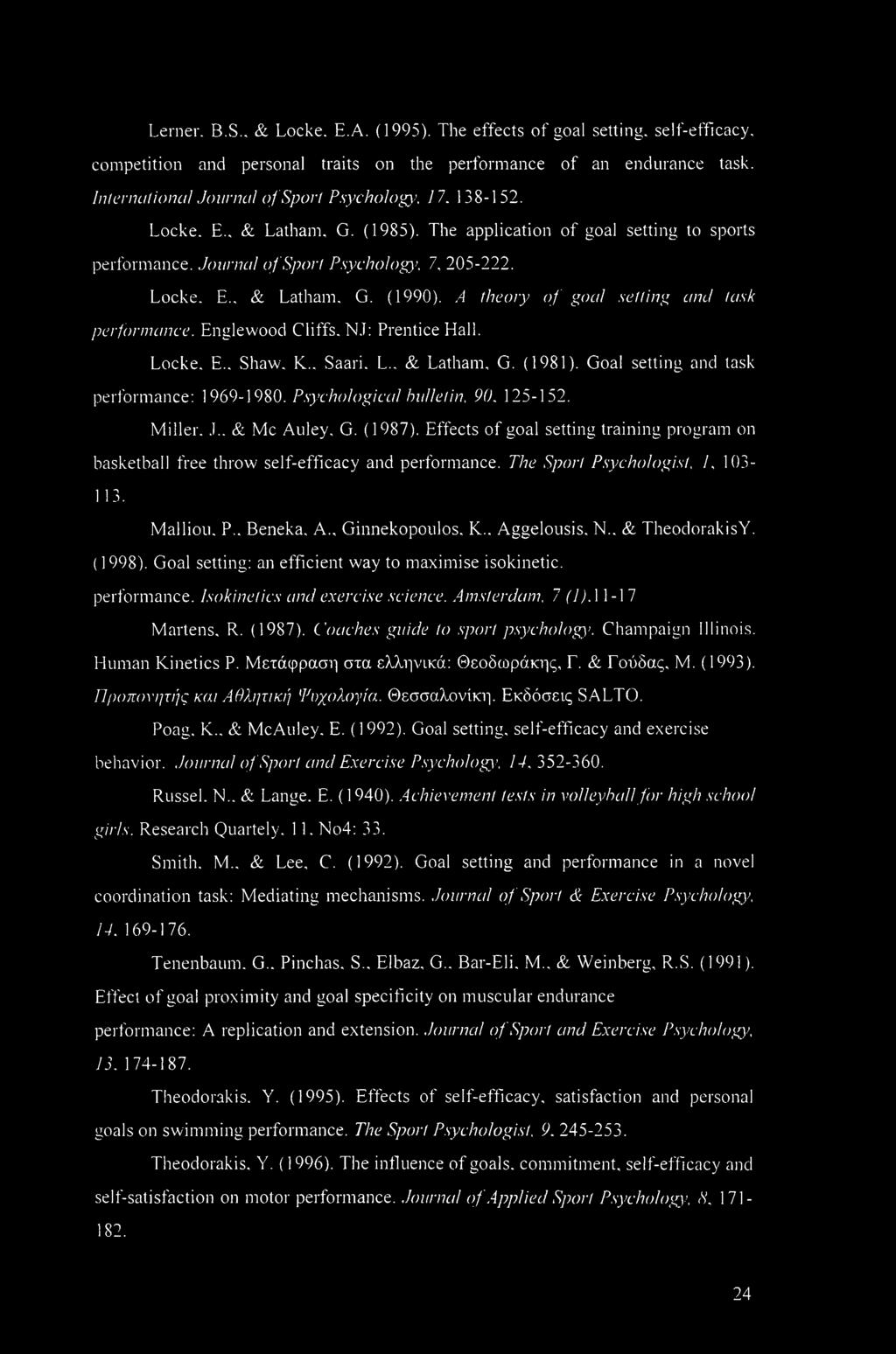 A theory of goal setting and task performance. Englewood Cliffs, N.T: Prentice Hall. Locke. E.. Shaw, K... Saari. L.. & Latham, G. (1981). Goa! setting and task performance: 1969-1980.