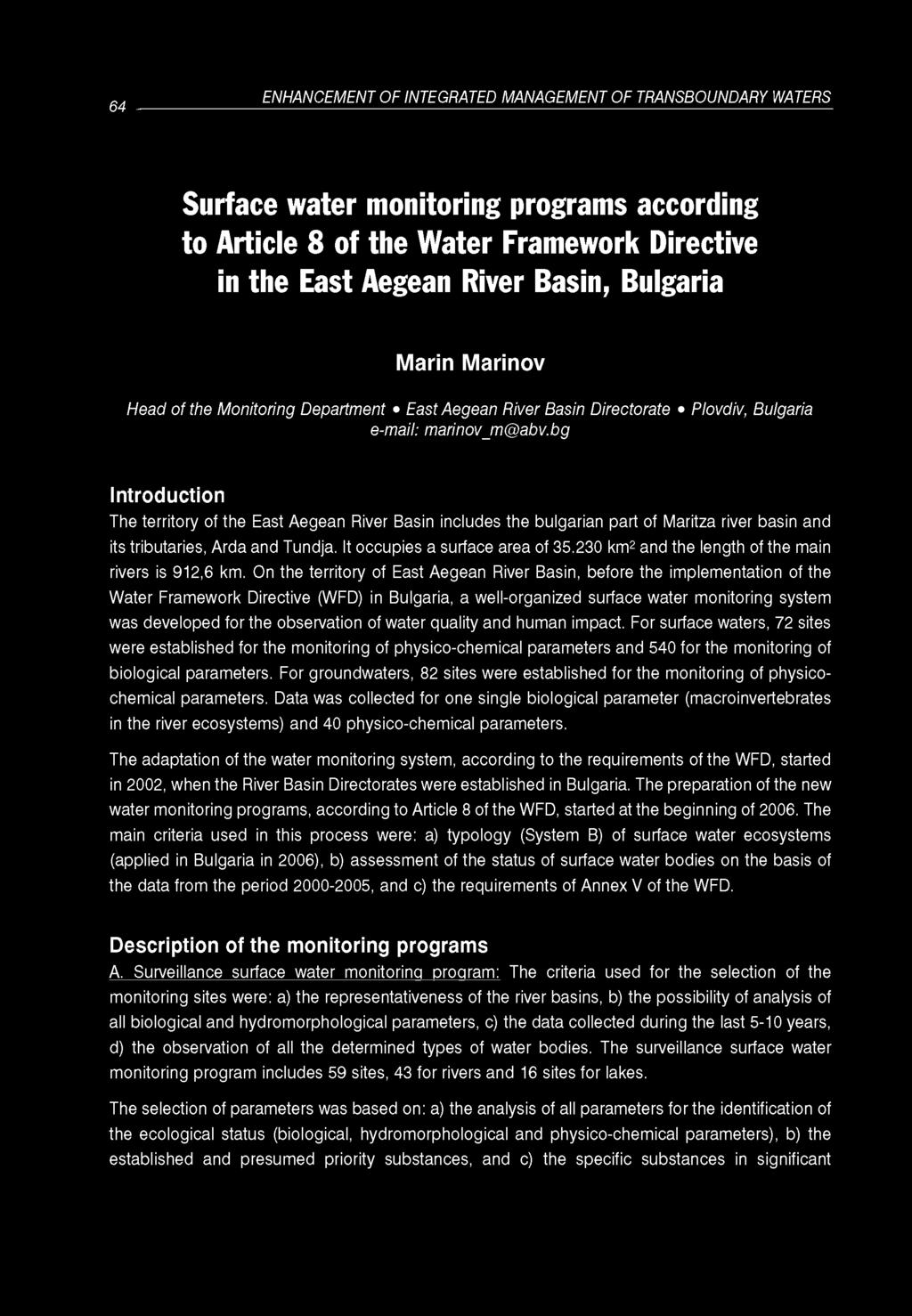 64 ENHANCEMENT OF INTEGRATED MANAGEMENT OF TRANSBOUNDARY WATERS Surface water monitoring programs according to Article 8 of the Water Framework Directive in the East Aegean River Basin, Bulgaria