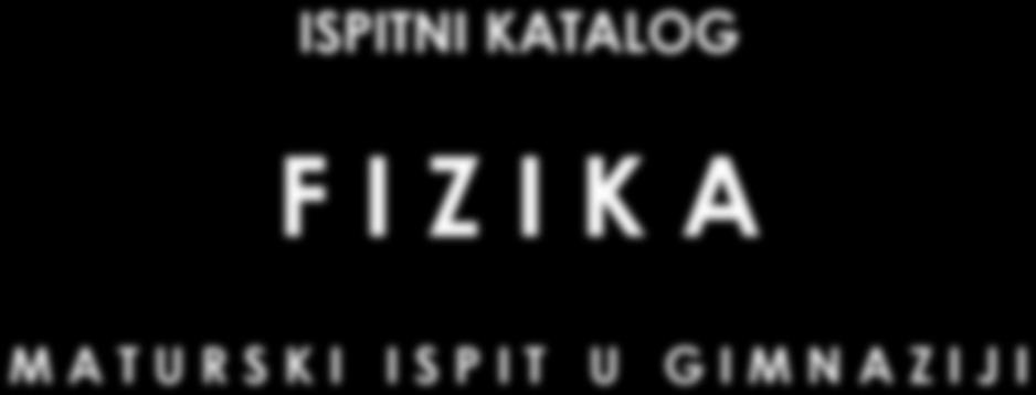 ISPITNI KATALOG F I Z I K A M A T U R S K I I